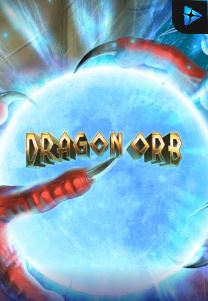 Bocoran RTP DRAGON ORB di MAXIM178 GENERATOR RTP TERBARU 2023 LENGKAP